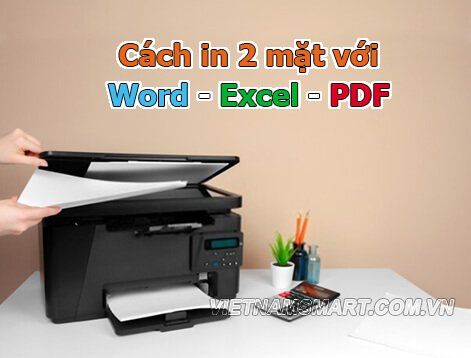 Cách in 2 mặt dành cho Word - Excel - PDF