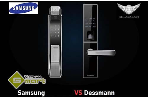 Đánh giá sản phẩm khoá cửa cao cấp thương hiệu SamSung và Dessmann