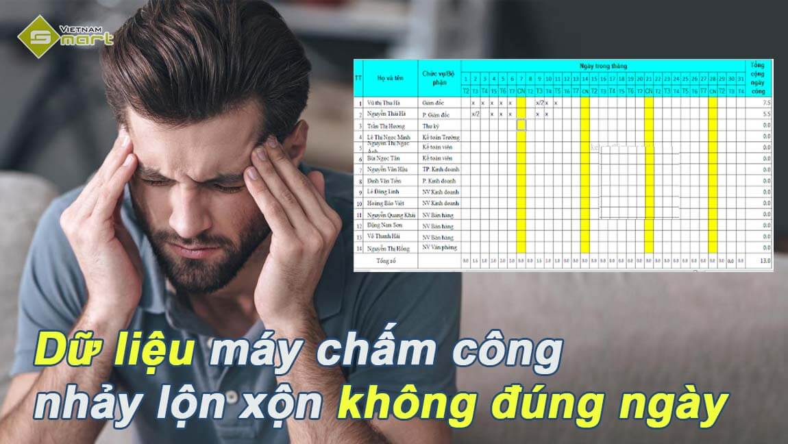 Dữ liệu chấm công nhảy lộn xộn không đúng ngày