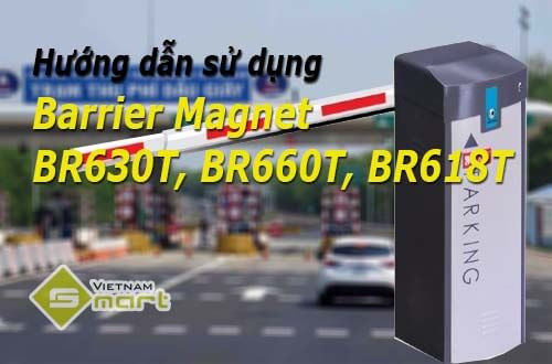 Hướng dẫn sử dụng Barrier Magnet