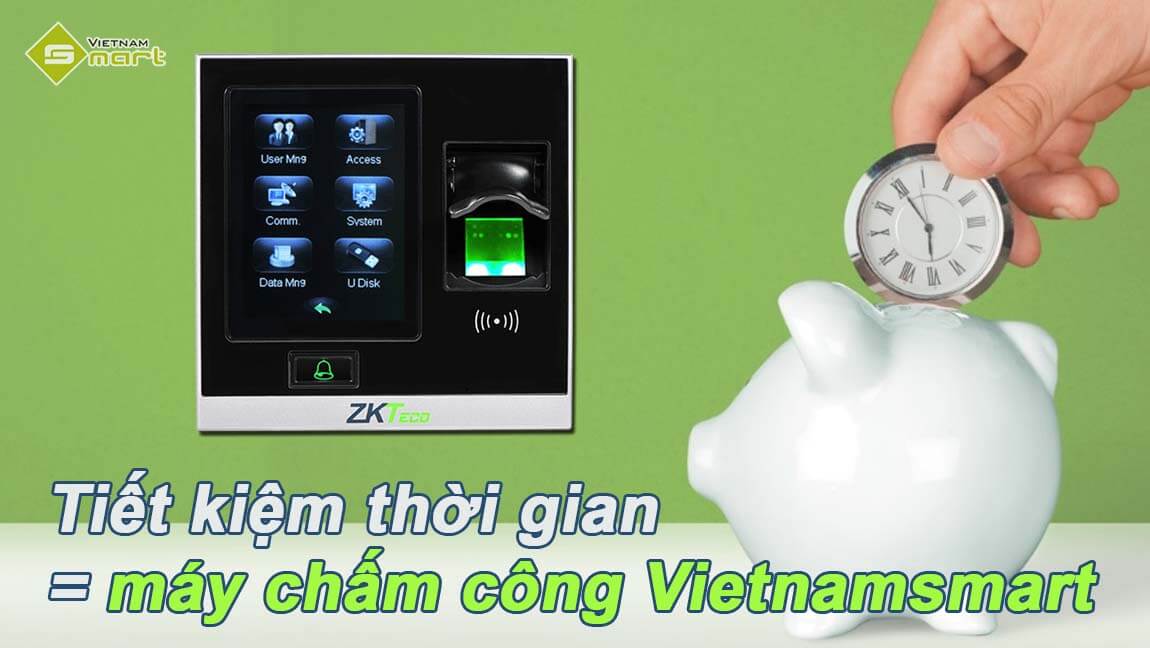 Tiết kiệm được thời gian với thiết bị chấm công mới nhất từ Vietnamsmart