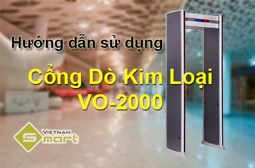 Hướng dẫn sử dụng cổng dò kim loại VO-2000